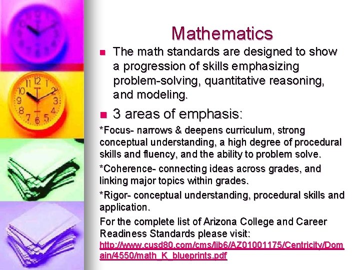Mathematics n The math standards are designed to show a progression of skills emphasizing