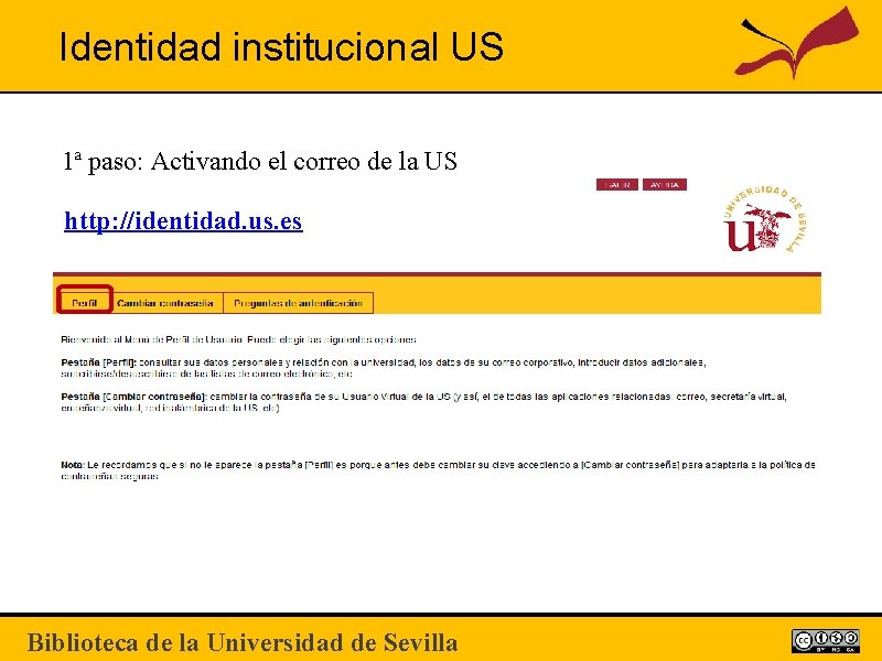 Identidad institucional US 1ª paso: Activando el correo de la US http: //identidad. us.