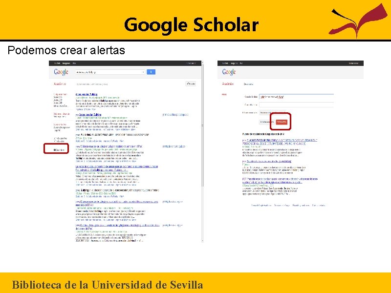 Google Scholar Podemos crear alertas Biblioteca de la Universidad de Sevilla 