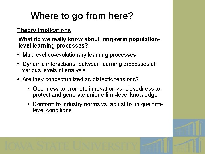 Where to go from here? Theory implications What do we really know about long-term