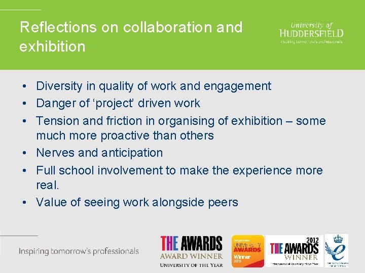Reflections on collaboration and exhibition • Diversity in quality of work and engagement •