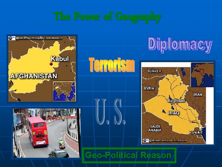 The Power of Geography Geo-Political Reason The Power of Geography Geo-Political Reason