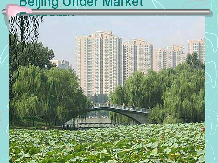 Beijing Under Market Economy 