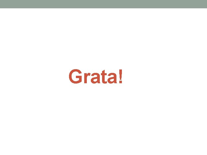 Grata! 