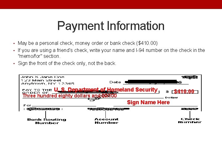 Payment Information • May be a personal check, money order or bank check ($410.