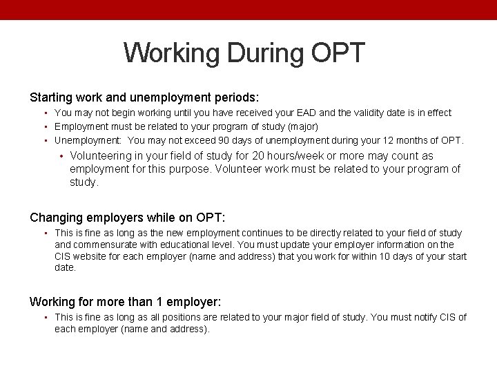 Working During OPT Starting work and unemployment periods: • You may not begin working