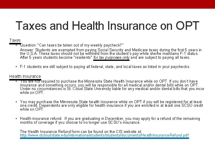 Taxes and Health Insurance on OPT Taxes • Question: “Can taxes be taken out