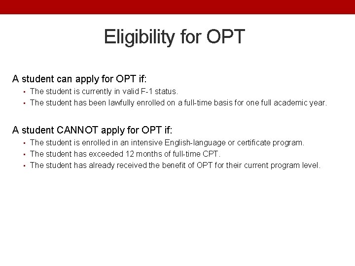 Eligibility for OPT A student can apply for OPT if: • The student is Eligibility for OPT A student can apply for OPT if: • The student is