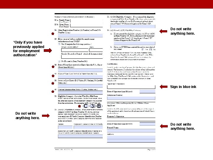 Do not write anything here. *Only if you have previously applied for employment authorization* Do not write anything here. *Only if you have previously applied for employment authorization*