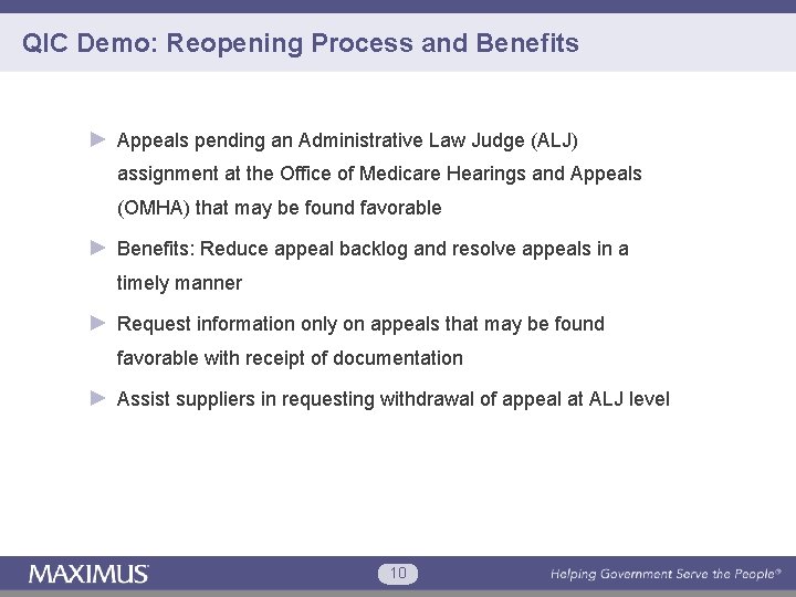 QIC Demo: Reopening Process and Benefits ► Appeals pending an Administrative Law Judge (ALJ)