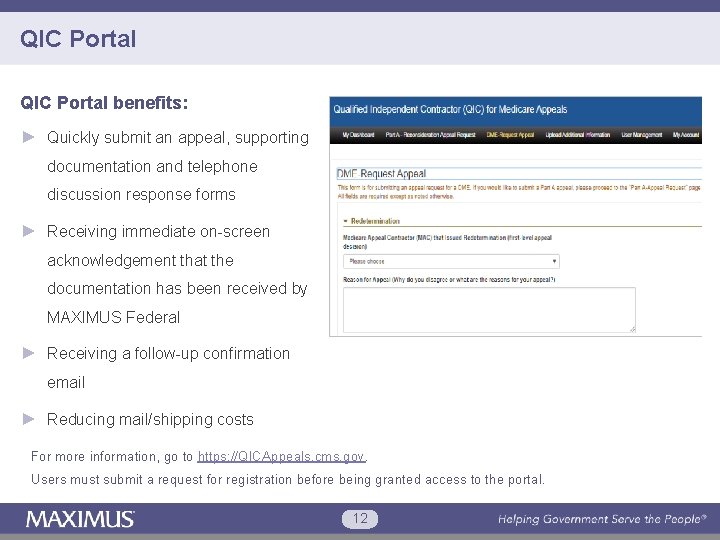QIC Portal benefits: ► Quickly submit an appeal, supporting documentation and telephone discussion response