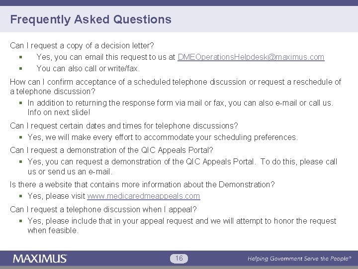 Frequently Asked Questions Can I request a copy of a decision letter? § Yes,