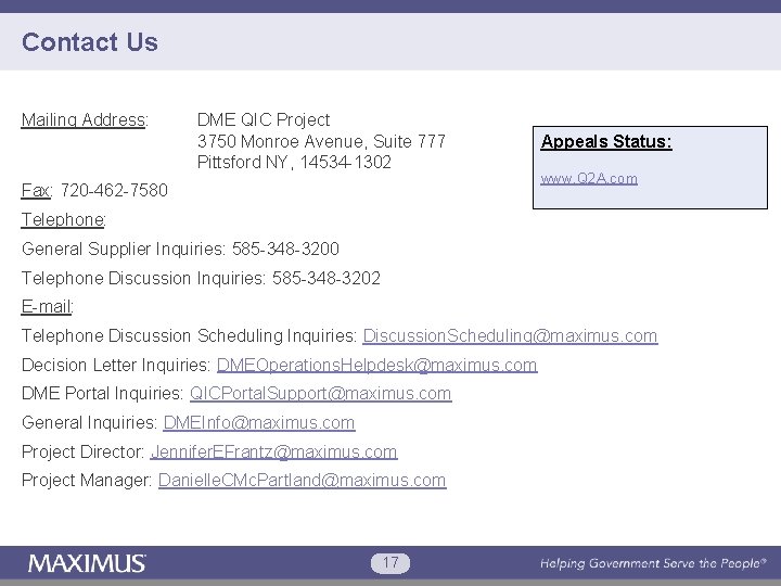 Contact Us Mailing Address: DME QIC Project 3750 Monroe Avenue, Suite 777 Pittsford NY,