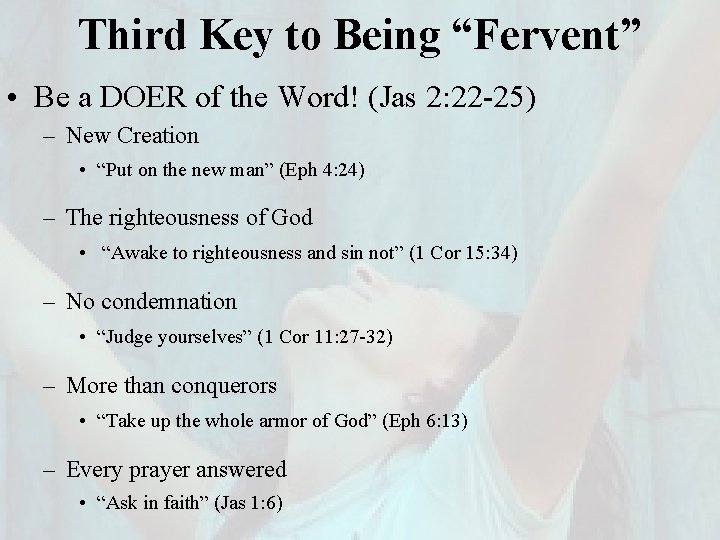 Third Key to Being “Fervent” • Be a DOER of the Word! (Jas 2: