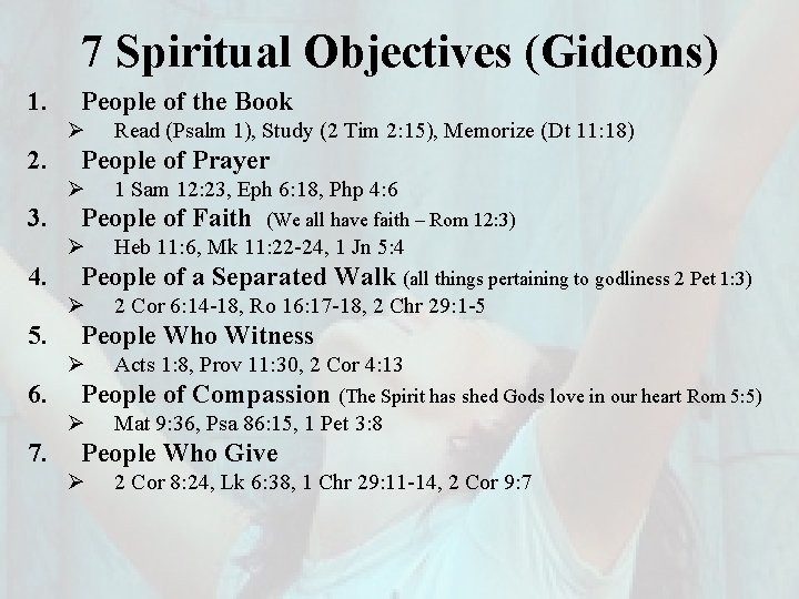 7 Spiritual Objectives (Gideons) 1. People of the Book Ø 2. People of Prayer