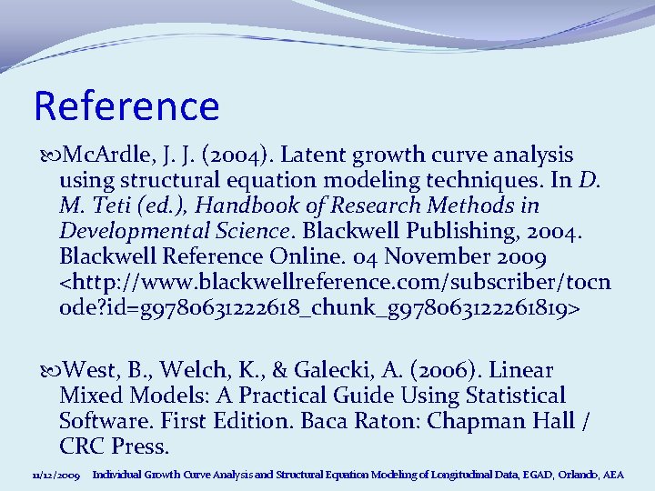 Reference Mc. Ardle, J. J. (2004). Latent growth curve analysis using structural equation modeling Reference Mc. Ardle, J. J. (2004). Latent growth curve analysis using structural equation modeling