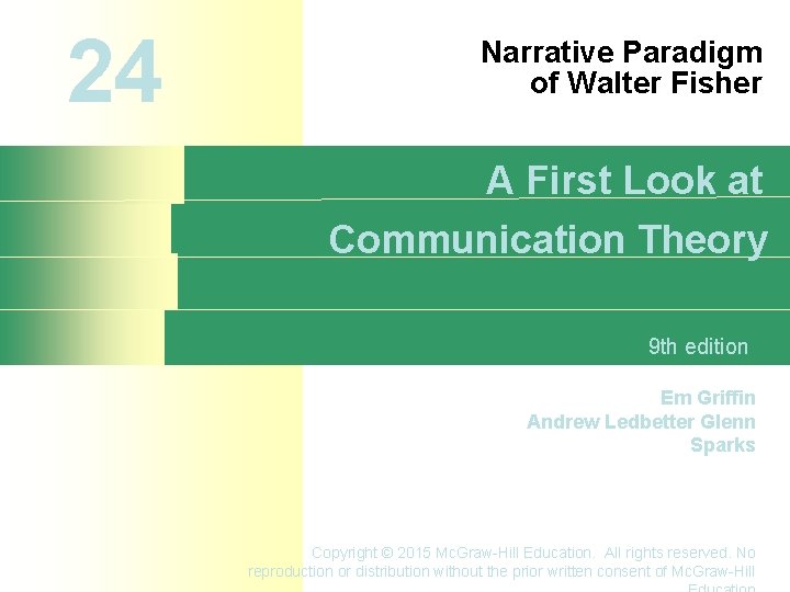 24 Narrative Paradigm of Walter Fisher A First Look at Communication Theory 9 th