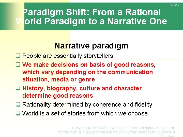 Slide 7 Paradigm Shift: From a Rational World Paradigm to a Narrative One Narrative