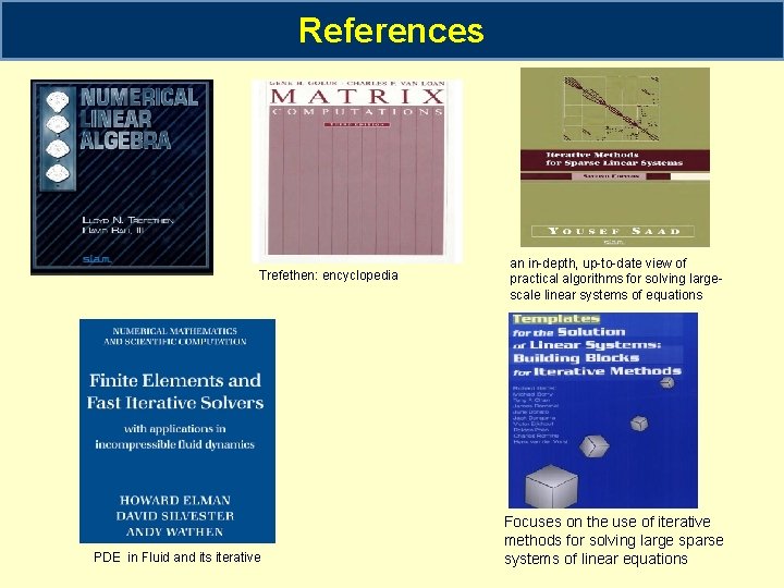 References Trefethen: encyclopedia PDE in Fluid and its iterative an in-depth, up-to-date view of