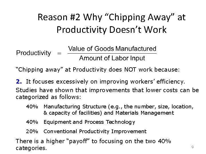 Reason #2 Why “Chipping Away” at Productivity Doesn’t Work “Chipping away” at Productivity does