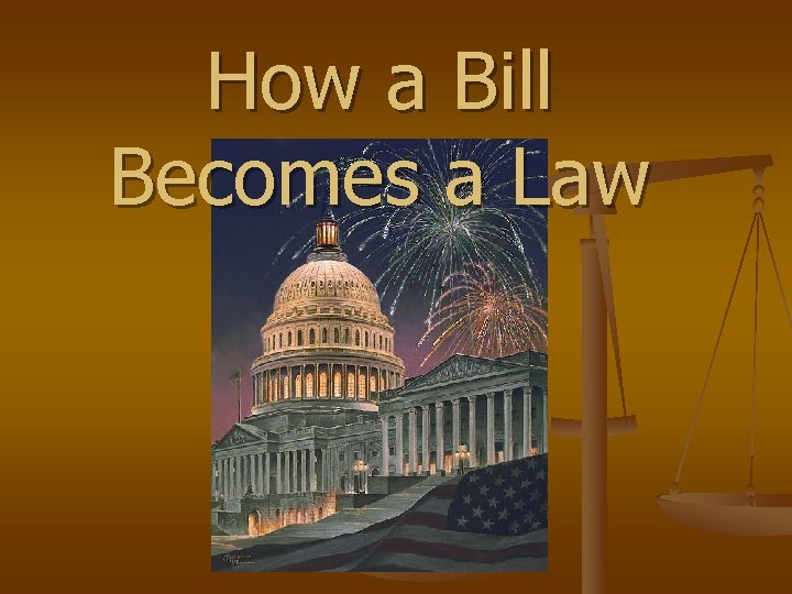 How a Bill Becomes a Law 