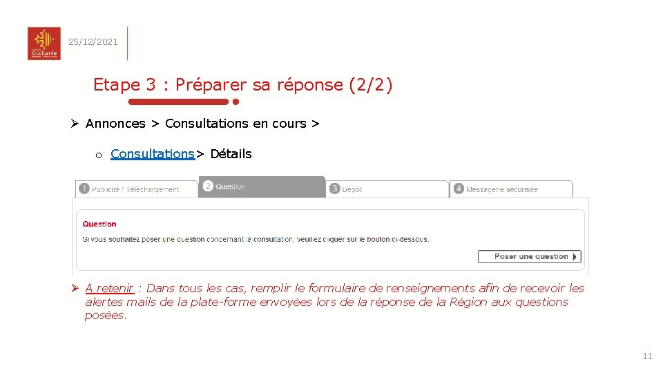 25/12/2021 Etape 3 : Préparer sa réponse (2/2) Ø Annonces > Consultations en cours