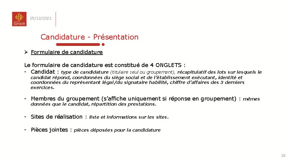 25/12/2021 Candidature - Présentation Ø Formulaire de candidature Le formulaire de candidature est constitué
