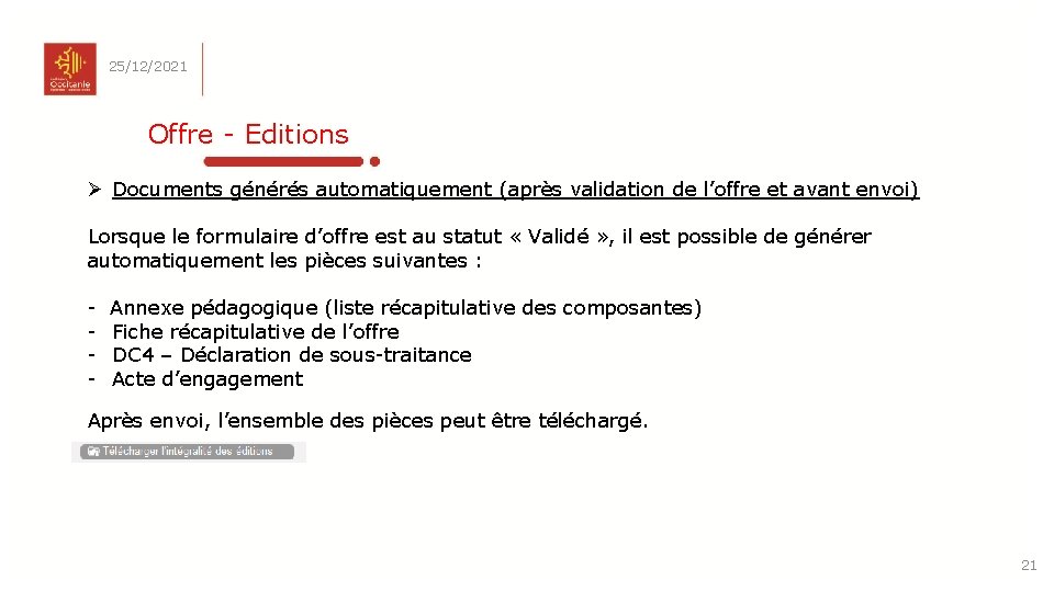 25/12/2021 Offre - Editions Ø Documents générés automatiquement (après validation de l’offre et avant