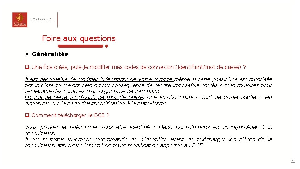 25/12/2021 Foire aux questions Ø Généralités q Une fois créés, puis-je modifier mes codes