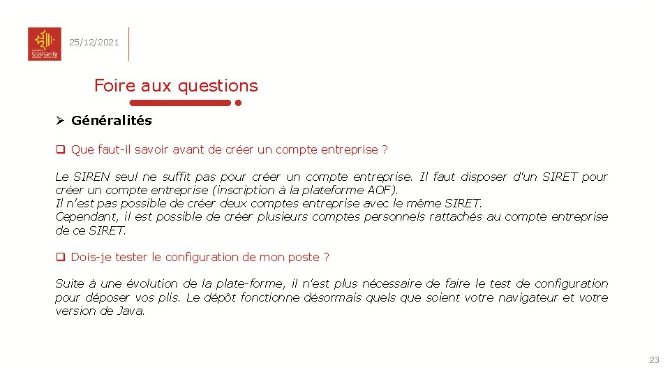 25/12/2021 Foire aux questions Ø Généralités q Que faut-il savoir avant de créer un