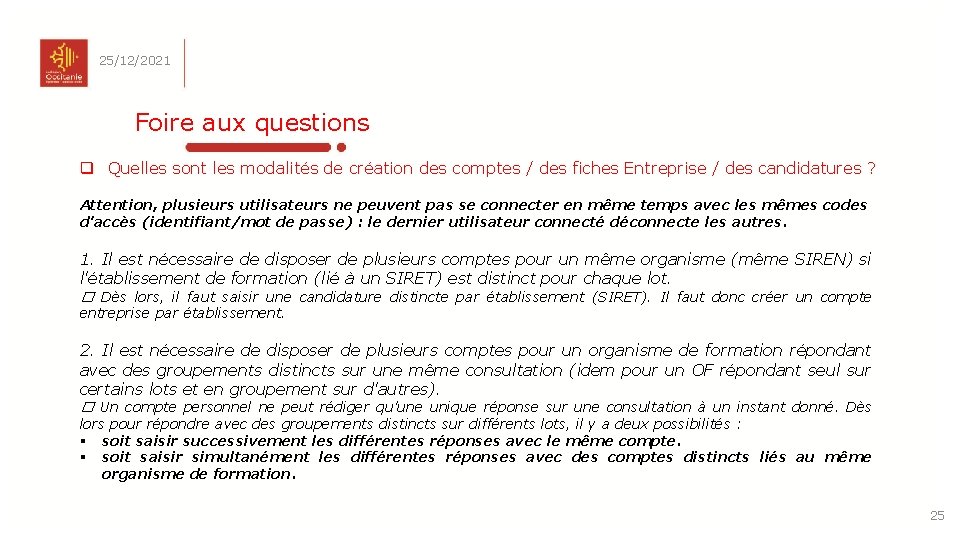 25/12/2021 Foire aux questions q Quelles sont les modalités de création des comptes /