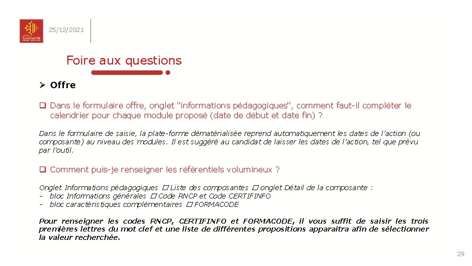 25/12/2021 Foire aux questions Ø Offre q Dans le formulaire offre, onglet "informations pédagogiques",