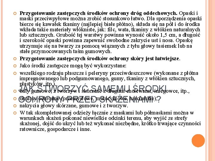 Przygotowanie zastępczych środków ochrony dróg oddechowych. Opaski i maski przeciwpyłowe można zrobić stosunkowo łatwo.