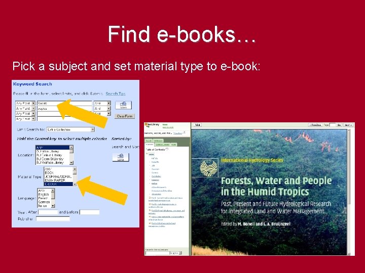 Find e-books… Pick a subject and set material type to e-book: 