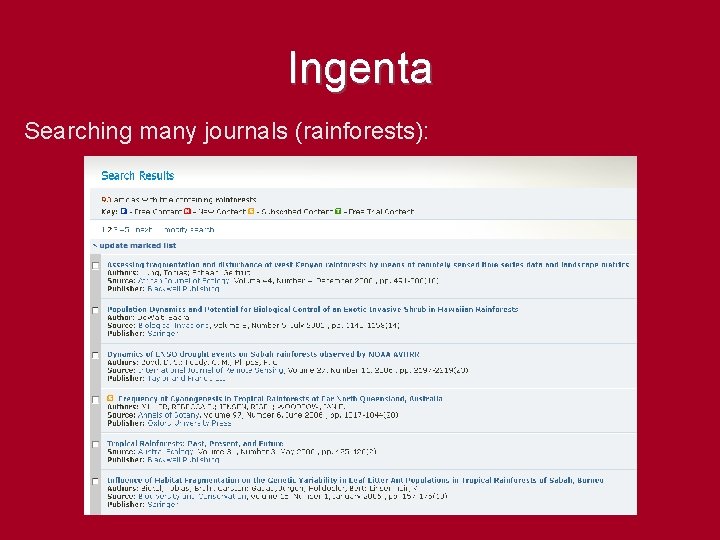 Ingenta Searching many journals (rainforests): 