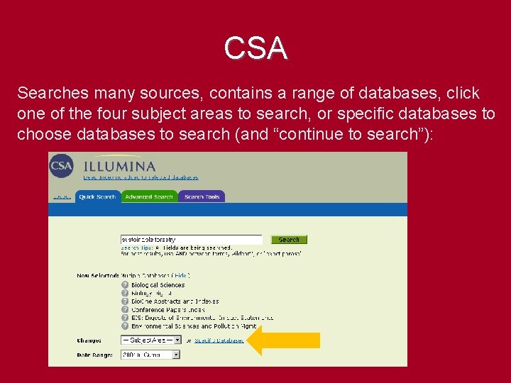 CSA Searches many sources, contains a range of databases, click one of the four