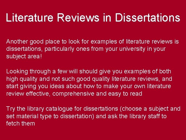 Literature Reviews in Dissertations Another good place to look for examples of literature reviews
