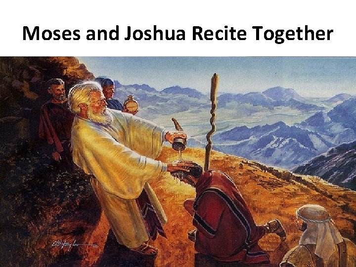 Moses and Joshua Recite Together 