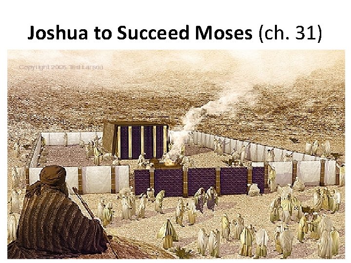 Joshua to Succeed Moses (ch. 31) 