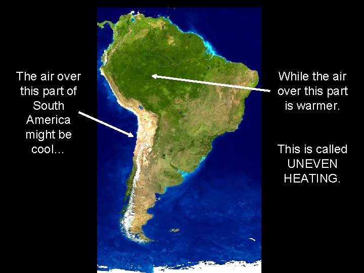 The air over this part of South America might be cool… While the air