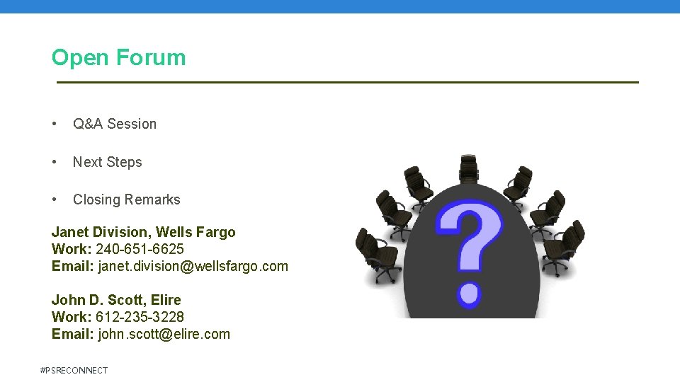 Open Forum • Q&A Session • Next Steps • Closing Remarks Janet Division, Wells Open Forum • Q&A Session • Next Steps • Closing Remarks Janet Division, Wells