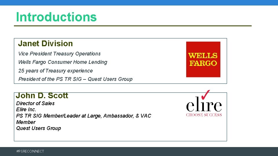 Introductions Janet Division Vice President Treasury Operations Wells Fargo Consumer Home Lending 25 years Introductions Janet Division Vice President Treasury Operations Wells Fargo Consumer Home Lending 25 years