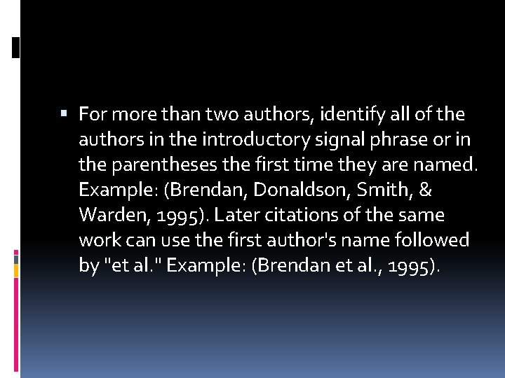  For more than two authors, identify all of the authors in the introductory