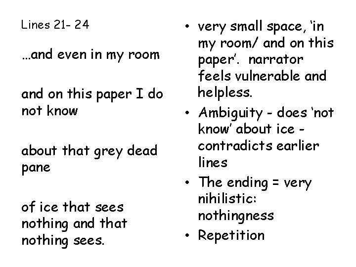 Lines 21 - 24 …and even in my room and on this paper I Lines 21 - 24 …and even in my room and on this paper I