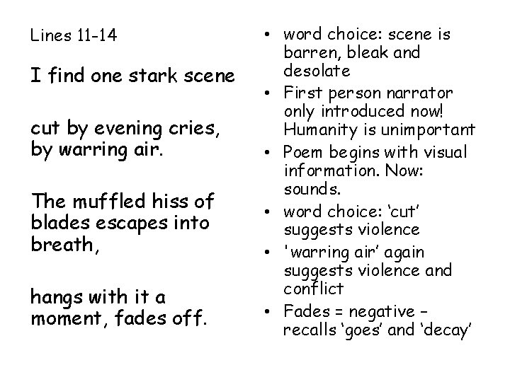 Lines 11 -14 I find one stark scene cut by evening cries, by warring Lines 11 -14 I find one stark scene cut by evening cries, by warring