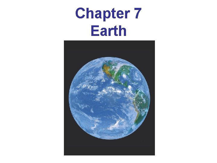 Chapter 7 Earth 