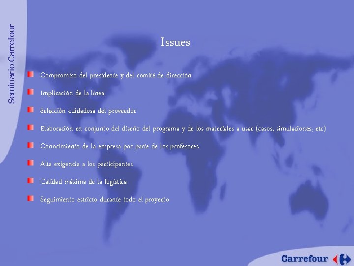 Seminario Carrefour Issues Compromiso del presidente y del comité de dirección Implicación de la