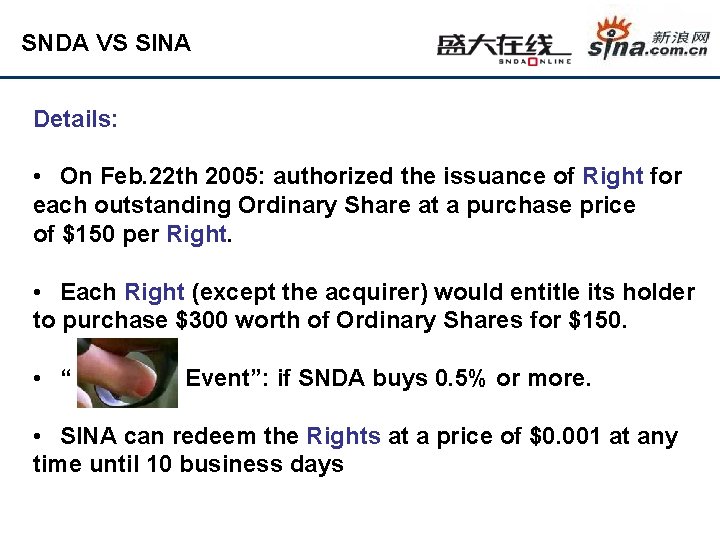 SNDA VS SINA Details: • On Feb. 22 th 2005: authorized the issuance of