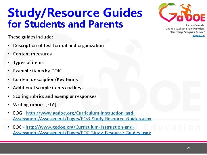 Study/Resource Guides for Students and Parents These guides include: Richard Woods, Georgia’s School Superintendent