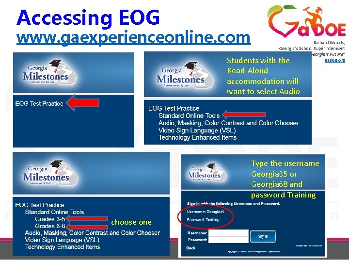 Accessing EOG www. gaexperienceonline. com Richard Woods, Georgia’s School Superintendent “Educating Georgia’s Future” gadoe.